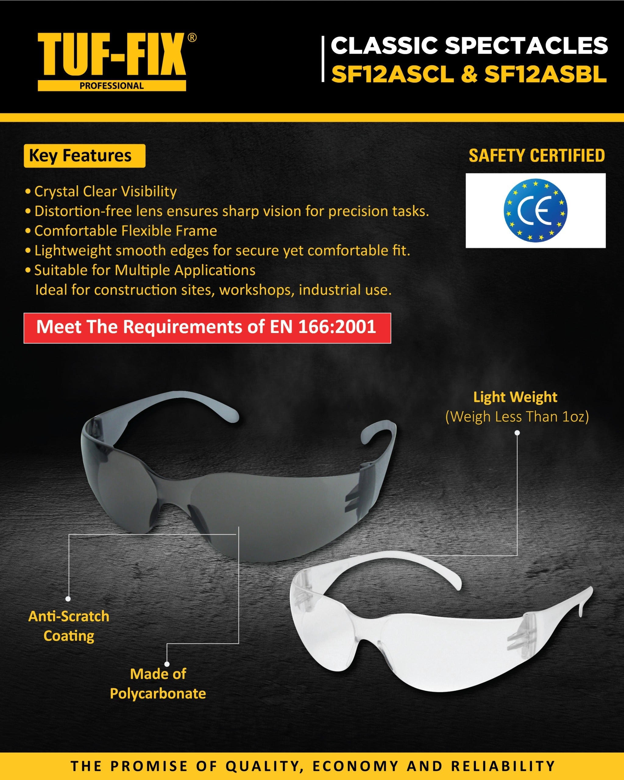TUF-FIX Classic Spectacles product leaflet showing SF12ASCL clear and SF12ASBL tinted safety glasses, featuring CE safety certification and anti-scratch polycarbonate lenses - Noor Al Wifaq Oman.
منشور منتج نظارات السلامة الكلاسيكية (Classic Spectacles SF12ASCL & SF12ASBL) من TUF-FIX يوضح ميزات العدسات الشفافة والمظللة المقاومة للخدش والمصنوعة من البولي كربونات مع شهادة السلامة الأوروبية (CE) - نور الوفاق عمان.