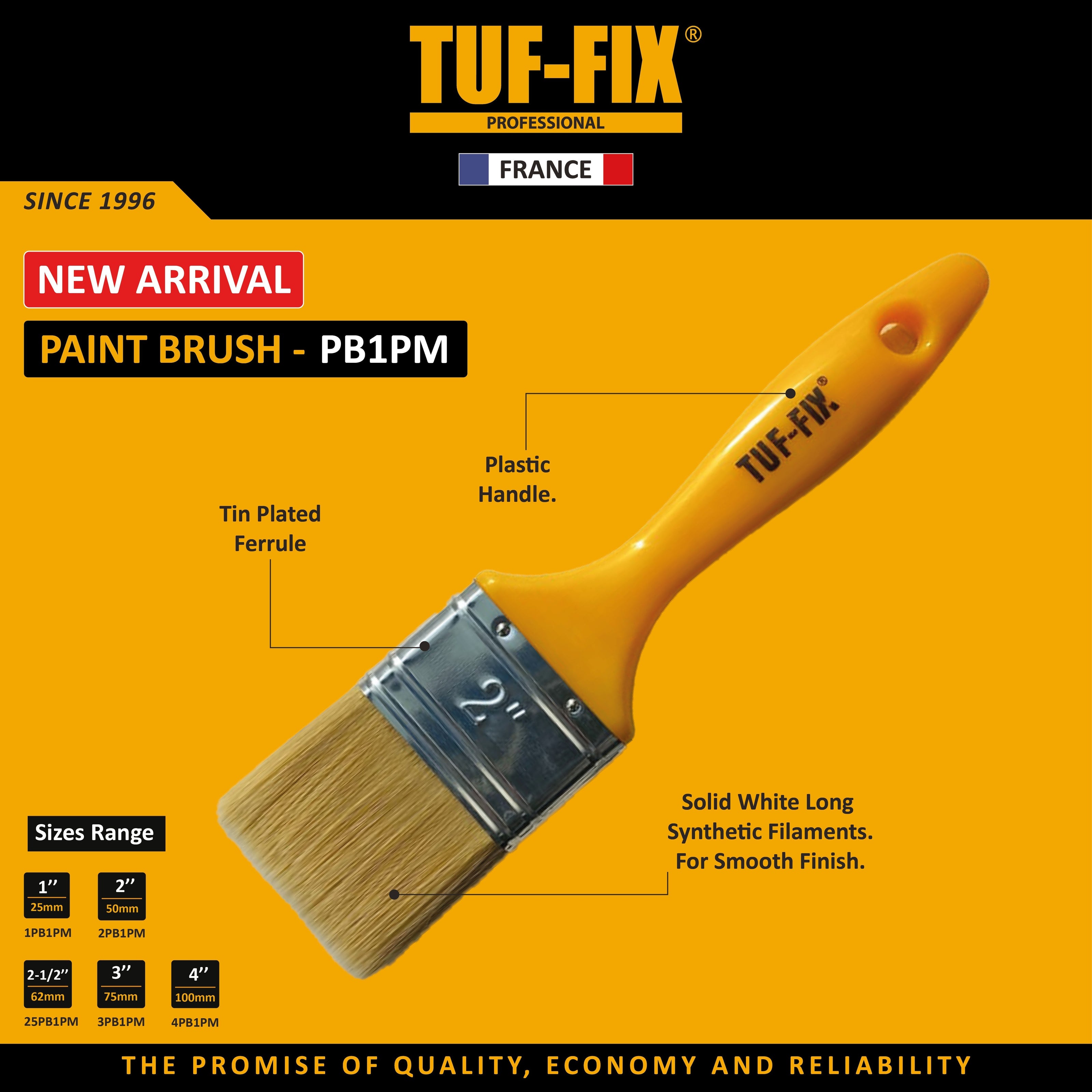 Durable TUF-FIX plastic handle paint brushes for smooth finish wall painting - Buy TUF-FIX hardware and tools online Oman.
فرش طلاء متينة بمقبض بلاستيكي من TUF-FIX لدهان الحوائط بشكل ناعم ومثالي - شراء أدوات ومعدات TUF-FIX اونلاين عمان.