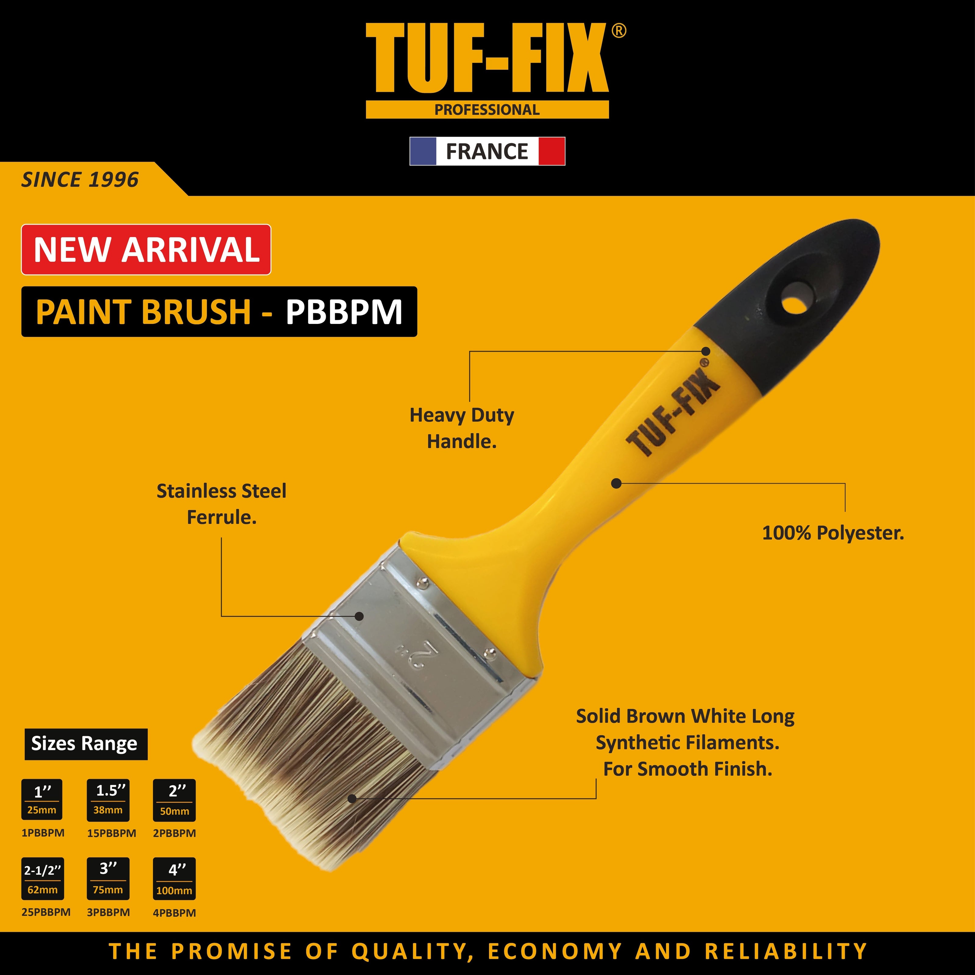 TUF-FIX PBBPM paint brush leaflet featuring heavy-duty yellow and black handle, stainless steel ferrule, and 100% polyester filaments - Noor Al Wifaq Oman.
منشور منتج فرشاة طلاء بمقبض شديد التحمل باللونين الأصفر والأسود (PBBPM) من TUF-FIX يوضح تفاصيل حلقة الفولاذ المقاوم للصدأ وشعيرات البوليستر 100% - نور الوفاق عمان.