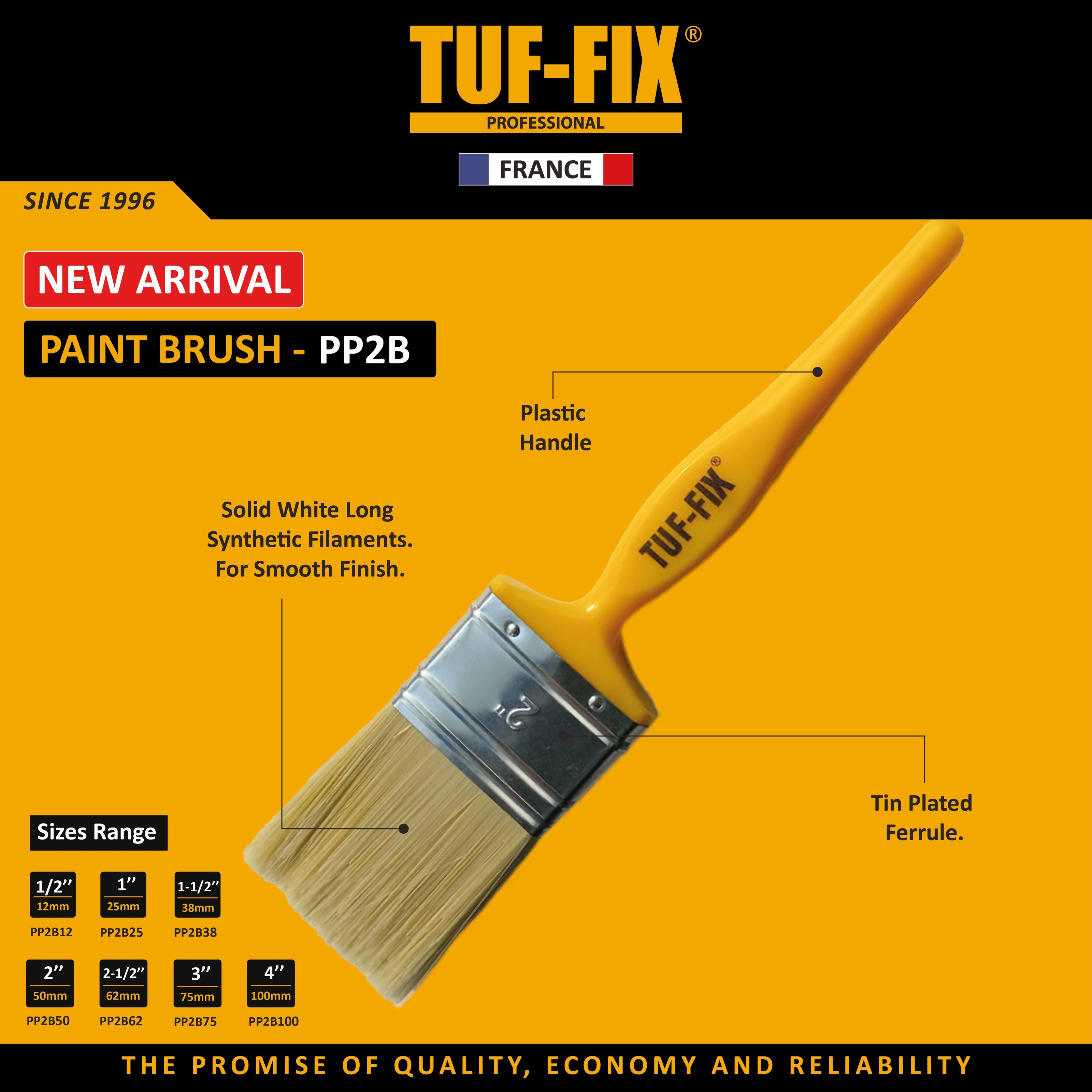TUF-FIX PBBPM paint brush leaflet featuring heavy-duty yellow and black handle, stainless steel ferrule, and 100% polyester filaments - Noor Al Wifaq Oman.
منشور منتج فرشاة طلاء بمقبض شديد التحمل باللونين الأصفر والأسود (PBBPM) من TUF-FIX يوضح تفاصيل حلقة الفولاذ المقاوم للصدأ وشعيرات البوليستر 100% - نور الوفاق عمان
