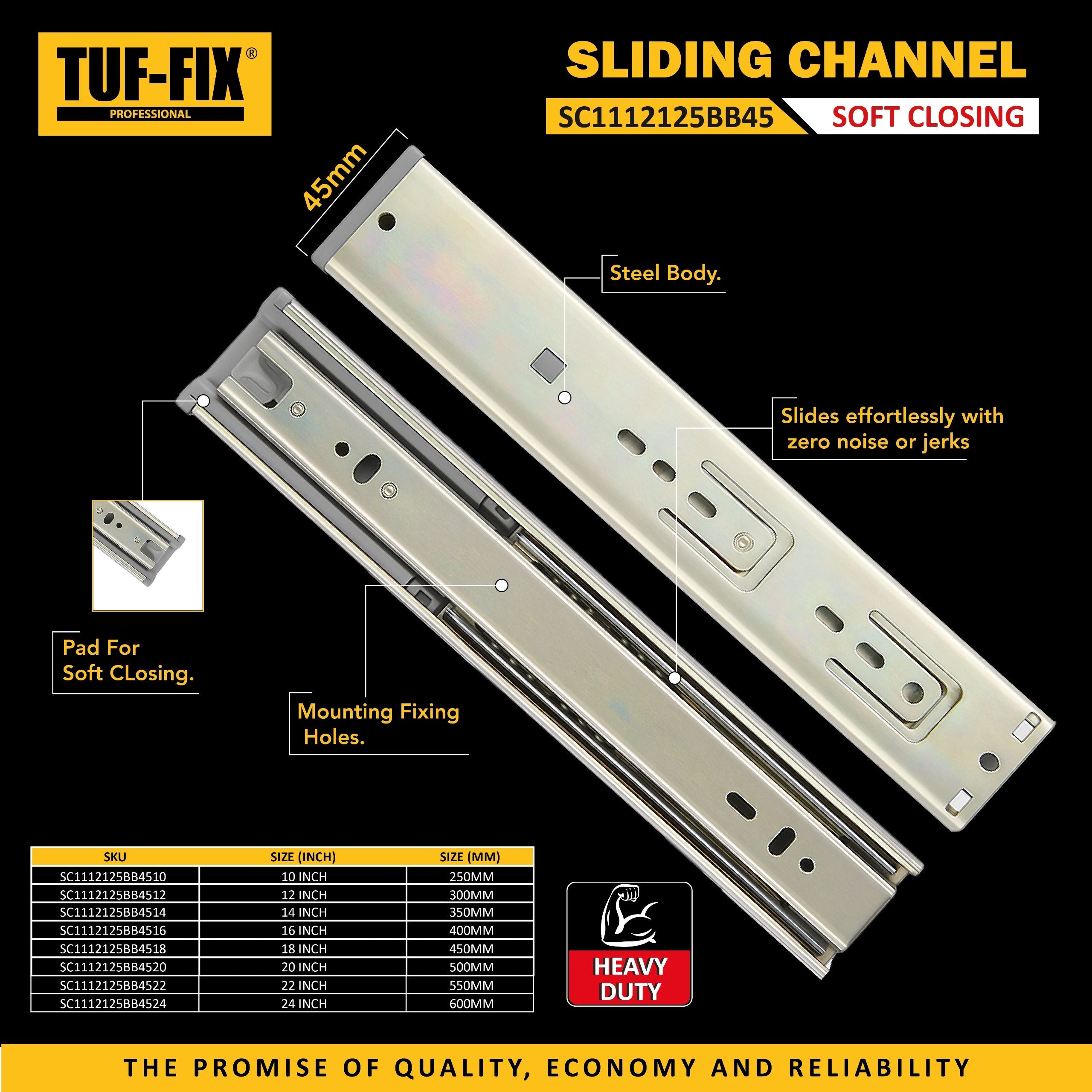 TUF-FIX SC1112125BB45 heavy duty soft closing ball bearing drawer sliding channel runners in Muscat Oman.
مجرى درج هيدروليك تاف فيكس SC1112125BB45 سكة رمان بلي إغلاق ناعم صامت للأدراج في مسقط عُمان